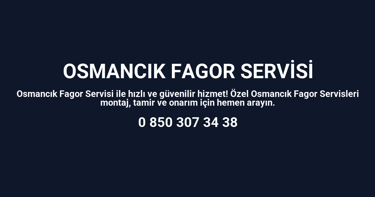 Osmancık Fagor Servisi
